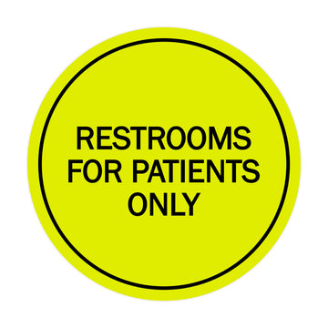 Signs ByLITA Circle Restrooms For Patients Only Sign